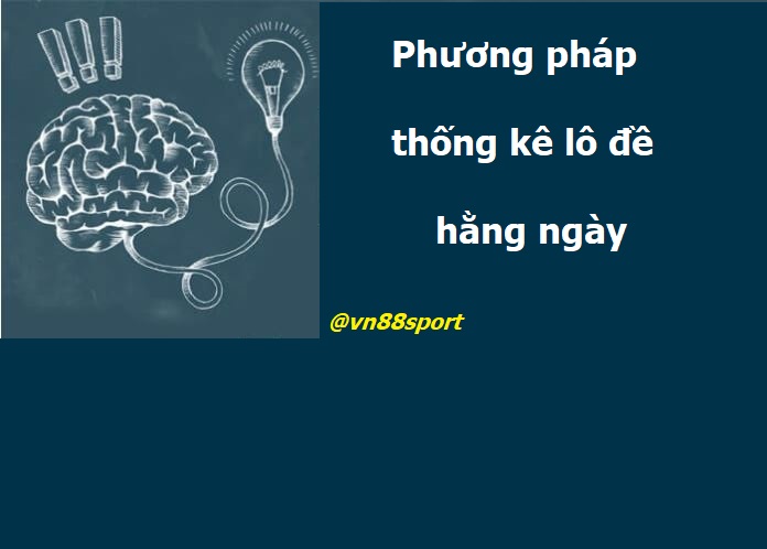 Phuong phap thong ke lo de hang ngay hinh anh 1